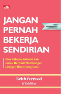 Jangan Pernah Bekerja Sendirian
