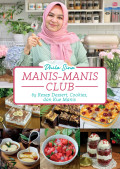 Manis-Manis Club, 65 Resep Dessert, Cookies, dan Kue Manis