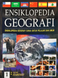 Ensiklopedia Geografi 1: Fisik Bumi, Artik, Amerika Utara dan Amerika Tengah