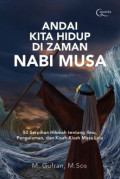 Andai Kita Hidup di Zaman Nabi Musa