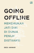 Going Offline, Menemukan Jati Diri di Dunia Penuh Distraksi