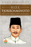 H.O.S Tjokroaminoto, dari Santri Menjadi Guru Tokoh Bangsa