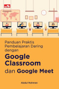 Panduan Pembelajaran Daring dengan Google Classroom dan Google Meet