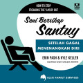 Seni Bersikap Santuy, Setelah Gagal Menenangkan Diri