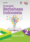 Produktif Berbahasa Indonesia untuk SMK/MAK Kelas XI