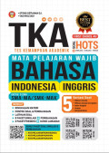 TKA Mata Pelajaran Wajib Bahasa: Bahasa indonesia dan Bahasa Inggris